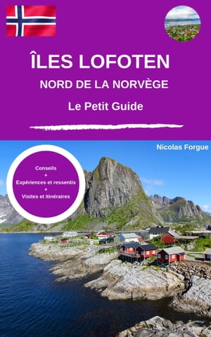 Les îles Lofoten et le nord de la norvège le petit guide