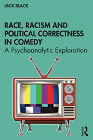 Race, Racism and Political Correctness in Comedy