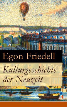 Kulturgeschichte der Neuzeit Alle 5 B?nde: Die Krisis der Europ?ischen Seele von der Schwarzen Pest bis zum Ersten Weltkrieg【電子書籍】[ Egon Friedell ]