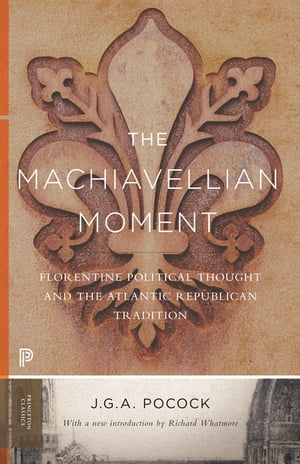 The Machiavellian Moment