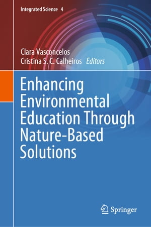 Enhancing Environmental Education Through Nature-Based Solutions【電子書籍】