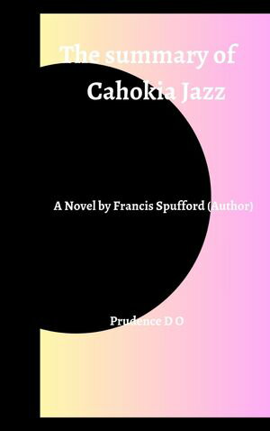 The summary of Cahokia Jazz