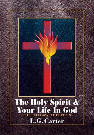 The Holy Spirit & Your life In God: The Reflowable Edition