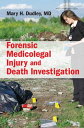 Forensic Medicolegal Injury and Death Investigat