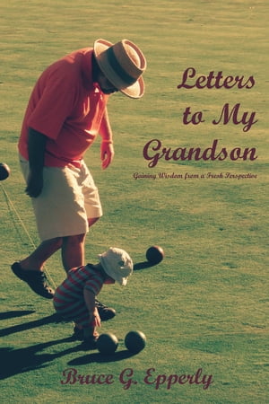 Letters to My Grandson