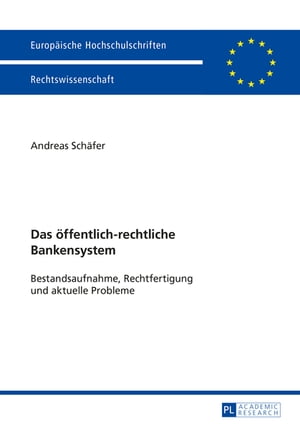 Das oeffentlich-rechtliche Bankensystem