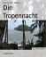 Die TropennachtŻҽҡ[ Franz Hermann Romberg ]