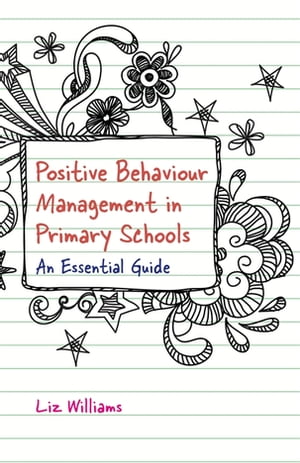 Positive Behaviour Management in Primary Schools