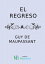 El regresoŻҽҡ[ Guy de Maupassant ]