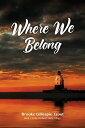 Where We Belong【電子書籍】 Brooke Gillespie-Trout