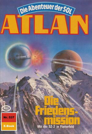 Atlan 537: Die Friedensmission Atlan-Zyklus 