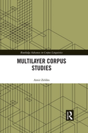 Multilayer Corpus Studies【電子書籍】[ Amir Zeldes ]