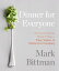 Dinner for Everyone 100 Iconic Dishes Made 3 Ways--Easy, Vegan, or Perfect for Company: A CookbookŻҽҡ[ Mark Bittman ]