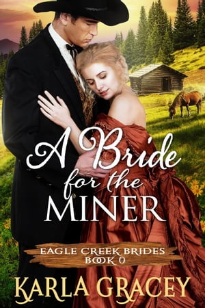 Mail Order Bride - A Bride for the Miner