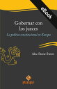 Gobernar con los jueces La pol tica constitucional en Europa【電子書籍】 Alec Stone Sweet