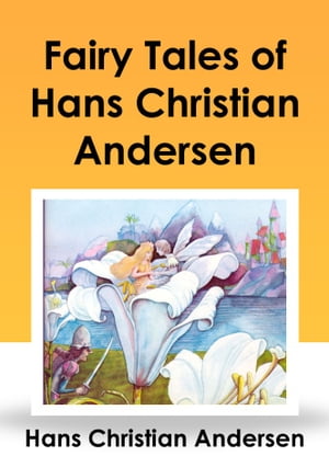 ŷKoboŻҽҥȥ㤨Fairy Tales of Hans Christian AndersenŻҽҡ[ Hans Christian Andersen ]פβǤʤ127ߤˤʤޤ