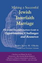 Making a Successful Jewish Interfaith Marriage The Jewish Outreach Institute Guide to Opportunities, Challenges and Resources