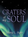 Craters of My Soul【電子書籍】 Mary L. Agee