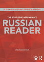 The Routledge Intermediate Russian Reader【電子書籍】 Lydia Buravova