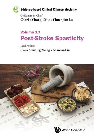 Evidence-based Clinical Chinese Medicine - Volume 13: Post-stroke Spasticity