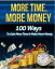 More time More money