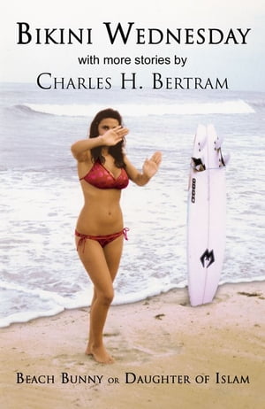 Bikini WednesdayŻҽҡ[ Charles H. Bertram ]