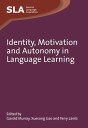 Identity, Motivation and Autonomy in Language Learning【電子書籍】 Garold MURRAY, Xuesong GAO and Terry LAMB