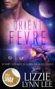 Orient Fevre【電子書籍】[ Lizzie Lynn Lee 