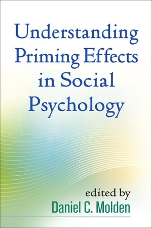 Understanding Priming Effects in Social PsychologyŻҽҡ