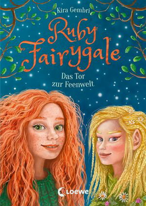Ruby Fairygale (Band 4) - Das Tor zur Feenwelt Tauche ein in die Welt der Fabelwesen - Fantasyreihe f?r M?dchen und Jungen ab 10 Jahren