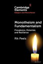Monotheism and Fundamentalism Prevalence, Potential, and Resilience【電子書籍】[ Rik P...