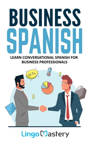 Business Spanish Learn Conversational Spanish For Business Professionals