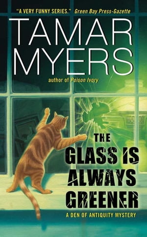 The Glass Is Always Greener【電子書籍】[ Tamar Myers ]