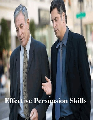 Effective Persuasion Skills