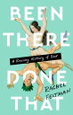 Been There, Done That A Rousing History of Sex【電子書籍】 Rachel Feltman