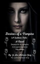 Desires of a Vampire (A Southern Tale) A Novel Deseos de un vampiro (Un cuento sureno) Una novela (Edicion en espanol)