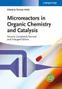 Microreactors in Organic Chemistry and Catalysis【電子書籍】