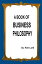 A Book of Business PhilosophyŻҽҡ[ Ken Lord ]