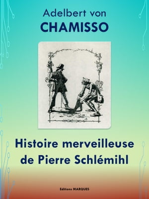 Histoire merveilleuse de Pierre Schl?mihl Editio