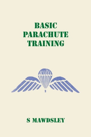 Basic Parachute Training【電子書籍】[ S Ma