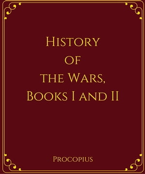 History of the Wars, Books I and II