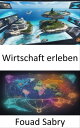 Wirtschaft erleben Entdecken Sie die Geheimnisse der Experience Economy und wie Sie im Zeitalter des immersiven Handels erfolgreich sein k?nnen