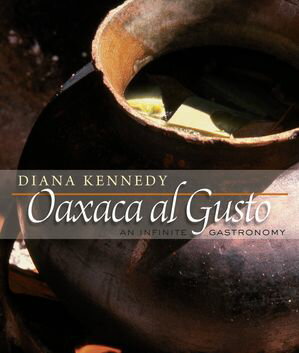 楽天楽天Kobo電子書籍ストアOaxaca al Gusto An Infinite Gastronomy【電子書籍】[ Diana Kennedy ]