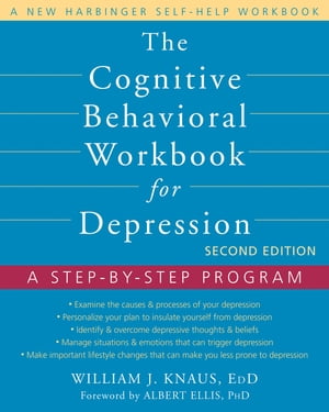 The Cognitive Behavioral Workbook for Depression