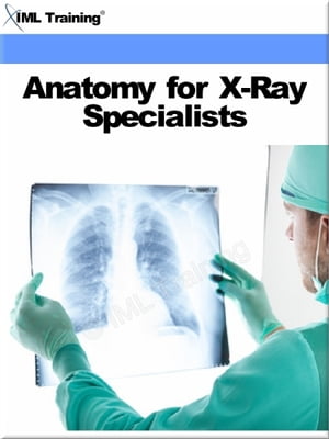 Anatomy for X-Ray Specialists (X-Ray and Radiology)