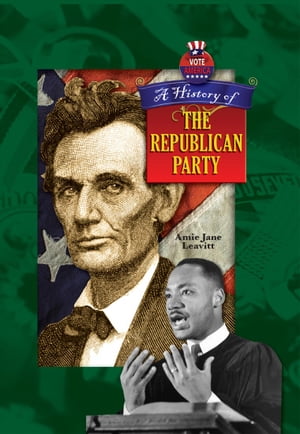 A History of the Republican Party【電子書籍】[ Amie Jane Leavitt ](3)