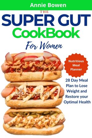 THE SUPER GUT COOKBOOK FOR WOMEN