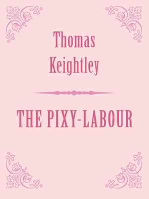 THE PIXY-LABOUR【電子書籍】[ Thomas Keight