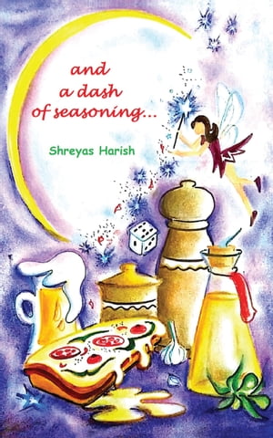 ŷKoboŻҽҥȥ㤨And a Dash of SeasoningŻҽҡ[ Shreyas Harish ]פβǤʤ162ߤˤʤޤ