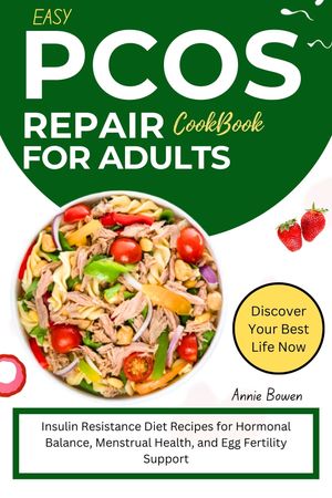 EASY PCOS REPAIR COOKBOOK FOR ADULTS